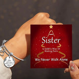 🎁A Sister Is God's Way Of Making Sure We Never Walk Alone Bangle